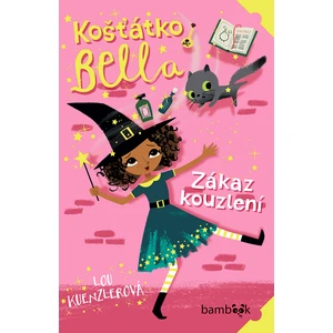 Košťátko Bella - Zákaz kouzlení, Kuenzlerová Lou