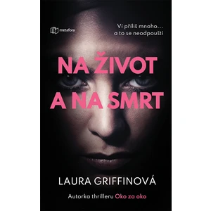 Na život a na smrt, Griffinová Laura