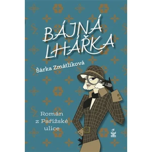 Bájná lhářka - Šárka Zmatlíková