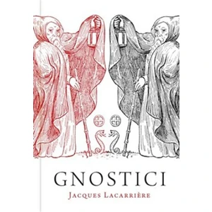 Gnostici - Jacques Lacarriere