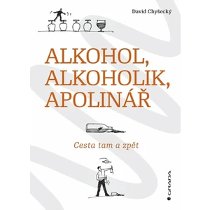 Alkohol, alkoholik, Apolinář - Chyšecký David