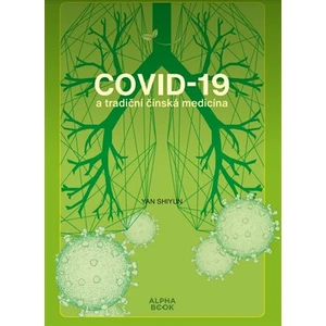 Covid -19 a tradiční čínská medicína - Yan Shyiun