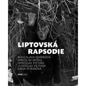 Liptovská rapsodie - Miroslav Myška, Bohuslava Maříková, Miroslav Sychra, Vladislav Vejtasa, Dana Vitásková