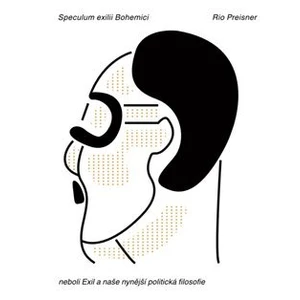 Speculum exilii Bohemici - Rio Preisner