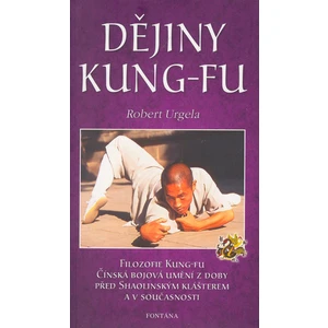 Dějiny Kung-fu - Robert Urgela