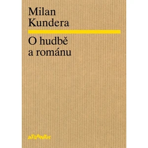 O hudbě a románu - Milan Kundera