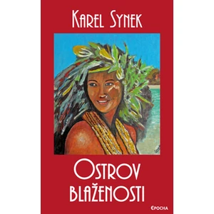 Ostrov blaženosti - Karel Synek