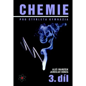 Chemie pro čtyřletá gymnázia 3.díl - Aleš Mareček, Jaroslav Honza