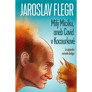 Milý Micíku, aneb Covid v Kocourkově - Jaroslav Flegr