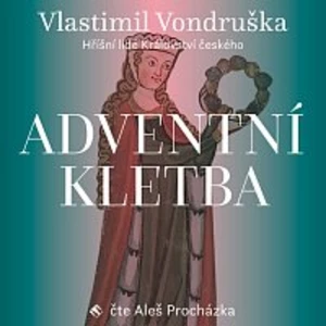 Aleš Procházka – Vondruška: Adventní kletba - Hříšní lidé Království českého