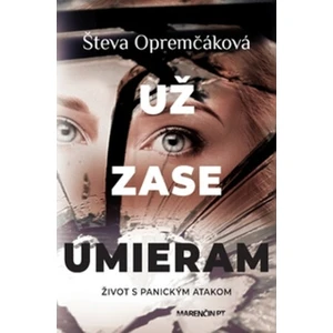 Už zase umieram - Števa Opremčáková