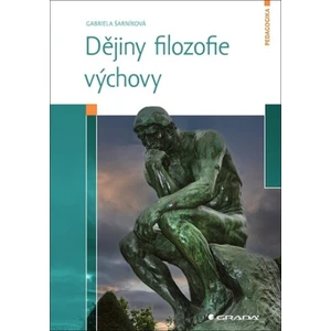 Dějiny filozofie výchovy - Šarníková Gabriela