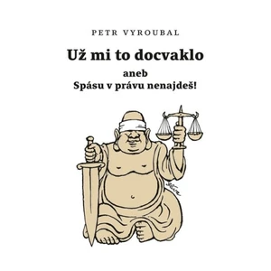 Už mi to docvaklo - Jiljí Slíva, Vyroubal Petr