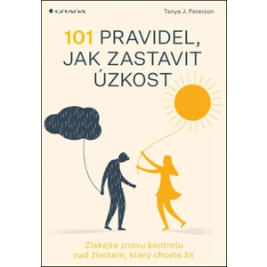 101 pravidel, jak zastavit úzkost, Peterson J. Tanya