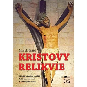 Kristovy relikvie - Marek Šmíd