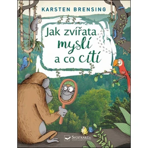 Jak zvířata myslí a co cítí - Brensing Karsten