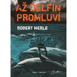 Až delfín promluví - Robert Merle