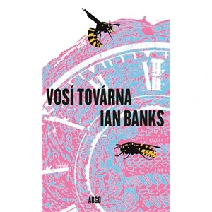 Vosí továrna - Iain M. Banks