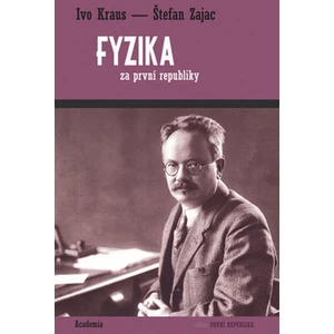 Fyzika za první republiky - Ivo Kraus, Štefan Zajac