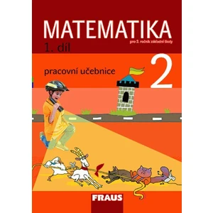 Matematika 2/1. díl Pracovní učebnice - Milan Hejný, Darina Jirotková, Jana Slezáková-Kratochvílová