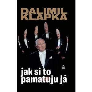 Jak si to pamatuju já - Klapka Dalimil