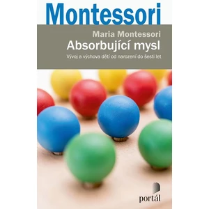 Absorbující mysl - Maria Montessori