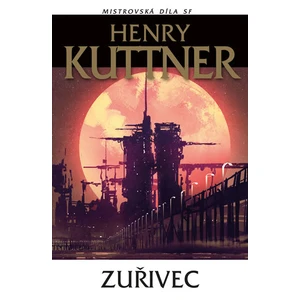 Zuřivec - Henry Kuttner