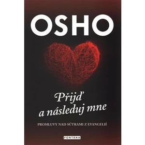 Osho - Přijď a následuj mne - Osho Rajneesh