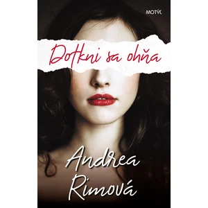 Dotkni sa ohňa - Andrea Rimová