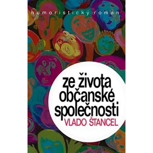 Ze života občanské společnosti - Štancel Vlado