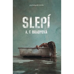 Slepí - A. F. Bradyová