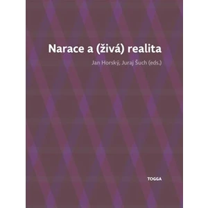 Narace a (živá) realita - Jan Horský, Juraj Šuch