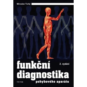 Funkční diagnostika pohybového aparátu - Miroslav Tichý