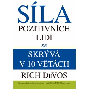 Síla pozitivních lidí se skrývá v 10 větách - Rich DeVos