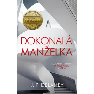 Dokonalá manželka - J. P. Delaney