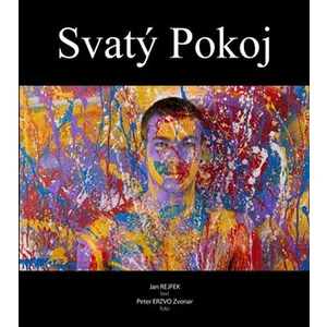 Svatý Pokoj - Rejfek Jan, Zvonár Peter Erzvo