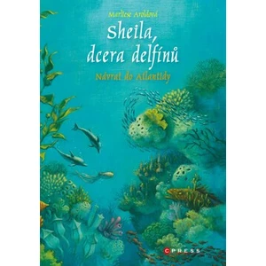 Sheila, dcera delfínů Návrat do Atlantidy - Marliese Aroldová