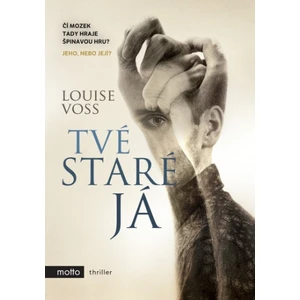 Tvé staré já - Louise Voss