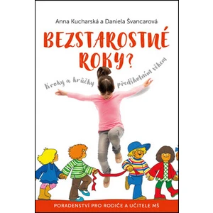 Bezstarostné roky? - Anna Kucharská, Daniela Švancarová