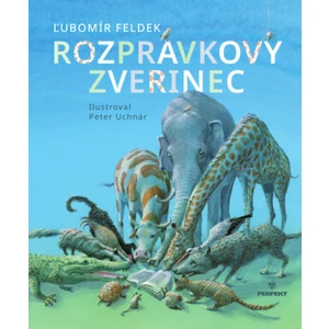 Rozprávkový zverinec - Ľubomír Feldek