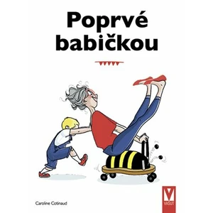 Poprvé babičkou - Caroline Cotinaud