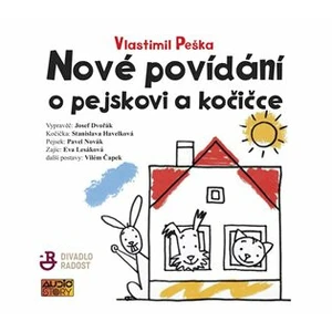 Nové povídání o pejskovi a kočičce - Pavel Novák, Josef Dvořák, Vlastimil Peška, Stanislava Havelková, Eva Lesákov... - audiokniha