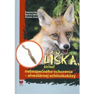 Líška širiteľ nebezpečného ochorenia - alveolárnej achinokokózy