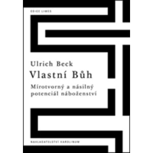 Vlastní Bůh - Ulrich Beck