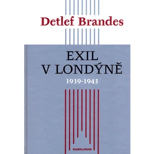 Exil v Londýně 1939–1943 - Detlef Brandes