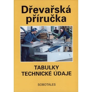 Dřevařská příručka -- Tabulky, technické údaje