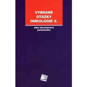 Vybrané otázky onkologie 10 - Abrahámová Jitka