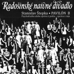 Pavilón B - Radošinské naivné divadlo [CD album]