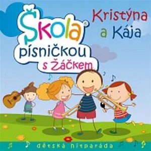 Škola písničkou s žáčkem - Kristýna a Kája [CD album]