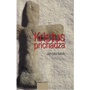 Kristus prichádza - Maršálek Ján